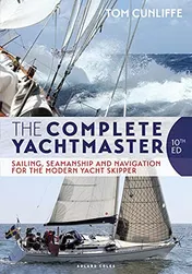 Omslag van The Complete Yachtmaster Sailing, Seamanship and Navigation for the Modern Yacht Skipper 10th Edition