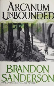 Omslag van Arcanum Unbounded The Cosmere Collection