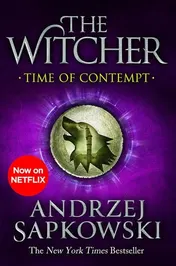 Omslag van Time of Contempt The Bestselling Novel Which Inspired Season 3 of Netflix's the Witcher