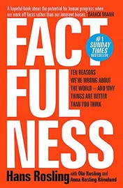 Omslag van Factfulness Ten Reasons We're Wrong about the World - and why Things are Better Than You Think