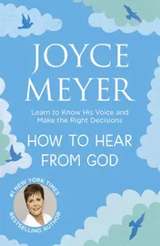 Omslag van How to Hear from God Learn to Know His Voice and Make Right Decisions
