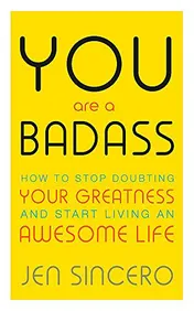 Omslag van You Are a Badass How to Stop Doubting Your Greatness and Start Living an Awesome Life