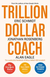 Omslag van Trillion Dollar Coach The Leadership Handbook of Silicon Valley's Bill Campbell