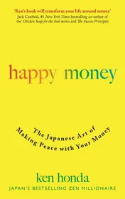 Omslag van Happy Money The Japanese Art of Making Peace with Your Money