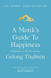 Omslag van A Monk's Guide to Happiness Meditation in the 21st Century - Give the Gift of Happiness This Christmas!
