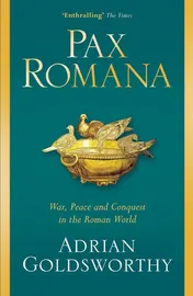 Omslag van Pax Romana War, Peace and Conquest in the Roman World
