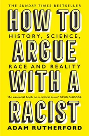 Omslag van How to Argue with a Racist History, Science, Race and Reality
