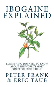 Omslag van Ibogaine Explained