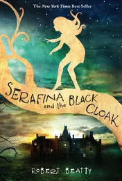 Omslag van Serafina and the Black Cloak (The Serafina Series Book 1)