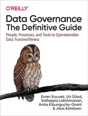 Omslag van Data Governance The Definitive Guide : People, Processes, and Tools to Operationalize Data Trustworthiness