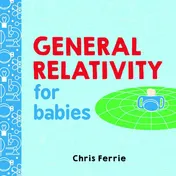 Omslag van General Relativity for Babies