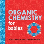 Omslag van Organic Chemistry for Babies