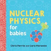 Omslag van Nuclear Physics for Babies