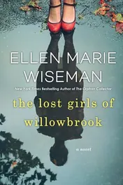 Omslag van The Lost Girls of Willowbrook A Heartbreaking Novel of Survival Based on True History