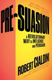 Omslag van Pre-Suasion A Revolutionary Way to Influence and Persuade