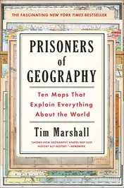 Omslag van Prisoners of Geography Ten Maps That Explain Everything About the World
