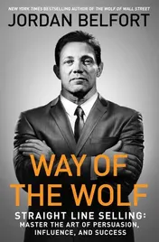 Omslag van Way of the Wolf Straight Line Selling: Master the Art of Persuasion, Influence, and Success