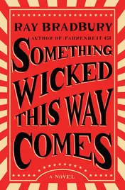 Omslag van Something Wicked This Way Comes A Novel