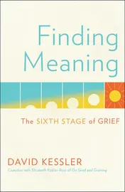Omslag van Finding Meaning The Sixth Stage of Grief