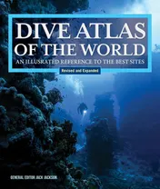 Omslag van Dive Atlas of the World, Revised and Expanded Edition An Illustrated Reference to the Best Sites