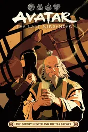 Omslag van Avatar: The Last Airbender -- The Bounty Hunter and the Tea Brewer