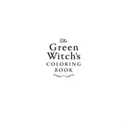 Omslag van The Green Witch's Coloring Book From Enchanting Forest Scenes to Intricate Herb Gardens, Conjure the Colorful World of Natural Magic