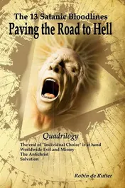 Omslag van The 13 Satanic Bloodlines: Paving the Road to Hell The End of Individual Choice Is at Hand - Worldwide Evil and Misery - the Antichrist - Salvation