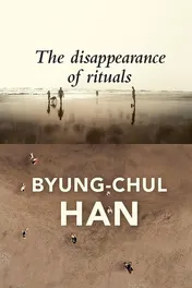 Omslag van The Disappearance of Rituals A Topology of the Present
