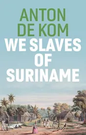 Omslag van We Slaves of Suriname