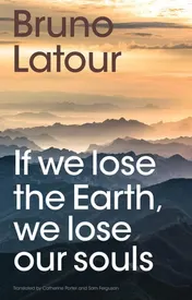 Omslag van If we lose the Earth, we lose our souls