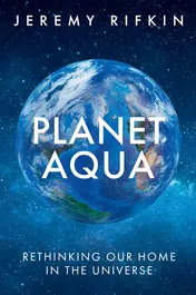 Omslag van Planet Aqua Rethinking Our Home in the Universe