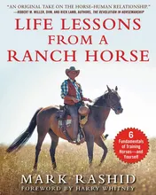 Omslag van Life Lessons from a Ranch Horse 6 Fundamentals of Training Horses—and Yourself