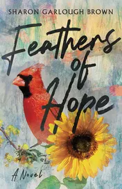 Omslag van Feathers of Hope A Novel
