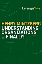 Omslag van Understanding Organizations...Finally! Structure in Sevens