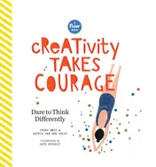 Omslag van Creativity Takes Courage Dare to Think Differently