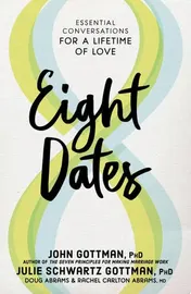 Omslag van Eight Dates Essential Conversations for a Lifetime of Love