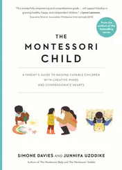 Omslag van The Montessori Child A Parent's Guide to Raising Capable Children with Creative Minds and Compassionate Hearts