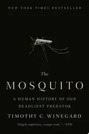 Omslag van The Mosquito A Human History of Our Deadliest Predator