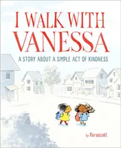 Omslag van I Walk with Vanessa A Picture Book Story About a Simple Act of Kindness