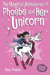 Omslag van The Magical Adventures of Phoebe and Her Unicorn Two Books in One