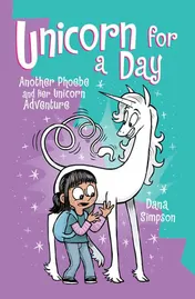 Omslag van Unicorn for a Day Another Phoebe and Her Unicorn Adventure