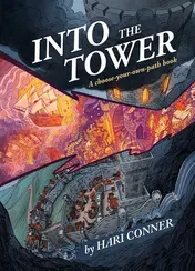 Omslag van Into the Tower A Choose-Your-Own-Path Book