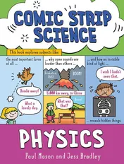 Omslag van Comic Strip Science: Physics The Science of Forces, Energy and Simple Machines