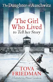 Omslag van The Daughter of Auschwitz The Little Girl Who Lived to Tell Her Story (Children's Edition)