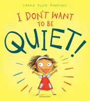 Omslag van I Don't Want to Be Quiet!