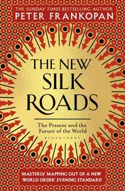 Omslag van The New Silk Roads The Present and Future of the World