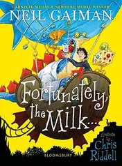 Omslag van Fortunately, the Milk...
