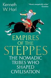 Omslag van Empires of the Steppes The Nomadic Tribes Who Shaped Civilisation