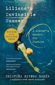 Omslag van Liliana's Invincible Summer A Sister's Search for Justice