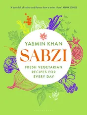 Omslag van Bloomsbury Publishing PLC Sabzi Fresh vegetarian recipes for everyday.